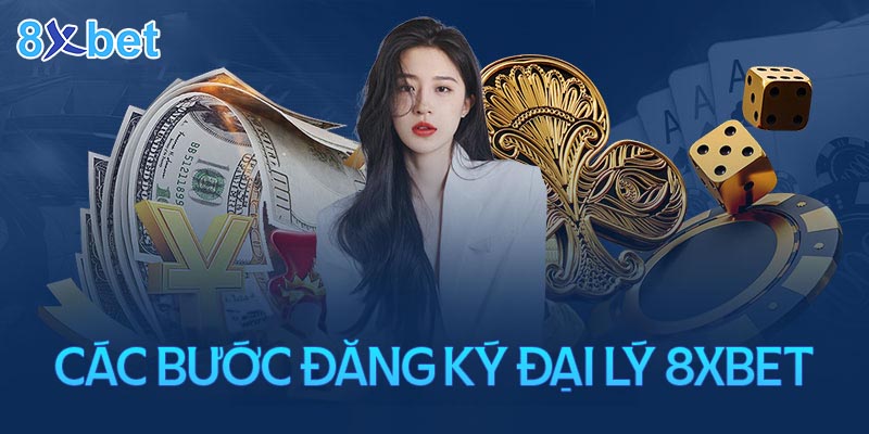 Đại lý 8xbet – Cơ hội kiếm thu nhập cực khủng không giới hạn 3 Làm đại lý 8XBet có dễ không? Cách đăng ký ra sao?