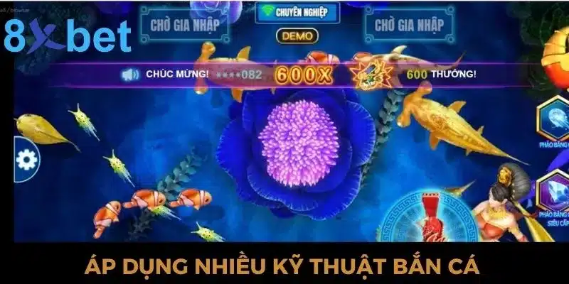 Game Bắn Cá Online Đẳng Cấp Và Bí Kíp Nhận Về Thưởng Khủng 4 Áp dụng nhiều kỹ năng bắn tại 8xbet