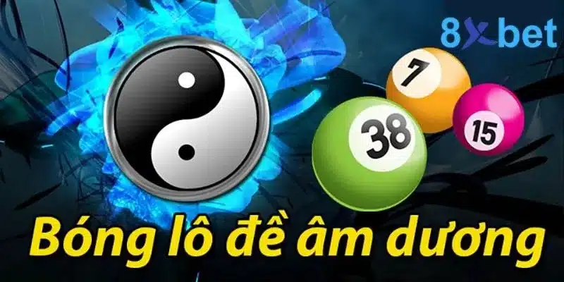 Mẹo Soi Cầu Tốt Ngày Nào Cũng Trúng Cho Lô Thủ 3 Chiến thuật cặp bóng âm dương