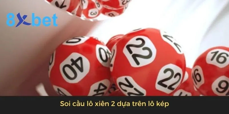 Lô xiên 2 hôm nay: Dự đoán lô xiên 2 chính xác nhất 4 Soi cầu lô xiên 2 dựa trên các lô kép