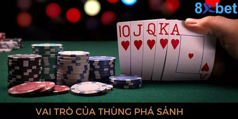 Thùng Phá Sảnh - Giải Mã Thuật Ngữ Trong Bài Mậu Binh 2 Vai trò của bộ phá sảnh trong game bài mậu binh