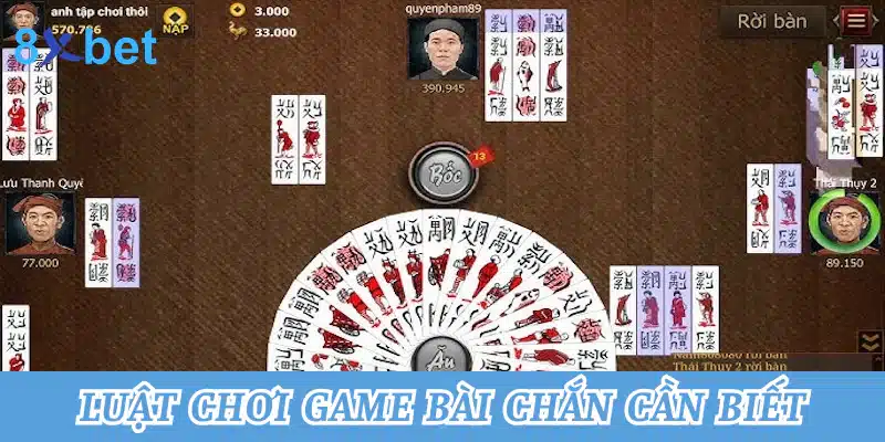 Chắn online - Kinh nghiệm chơi bài chắn dế thắng tại 8xbet 3 Luật chơi game bài chắn cần biết