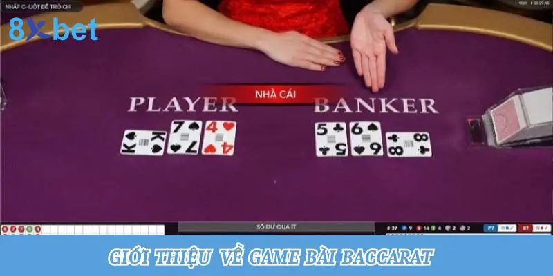 Bật Mí Cách Chơi Baccarat Luôn Thắng Cho Tân Binh 1 Giới thiệu về game bài baccarat