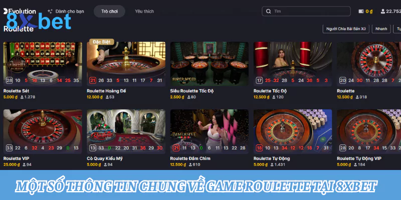 Roulette 8xbet: Trải nghiệm vòng quay may mắn đỉnh cao 1 Một số thông tin chung về game Roulette tại 8xbet