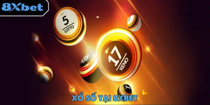 8xbet - Trang Chủ 8xbet Chính Thức | Nhà Cái Đến Từ Châu Âu 30 Xổ số tại 8xbet mang đến làn gió mới cho thị trường cá cược trực tuyến